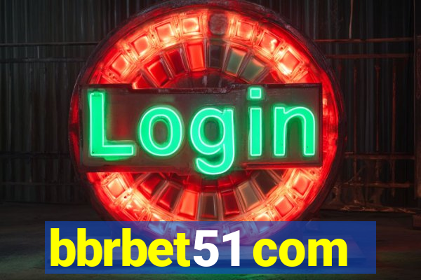 bbrbet51 com